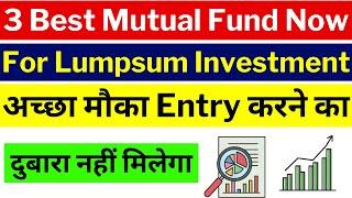 Best Mutual Fund For Lumpsum Now