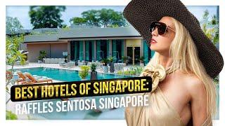 Best hotels of Singapore: Raffles Sentosa Singapore