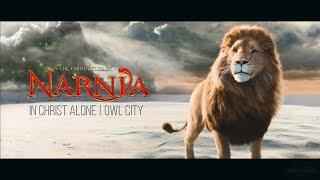 In Christ Alone | Narnia - Aslan as Jesus Christ