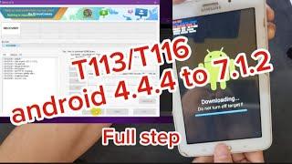 How to Update Samsung Tab 3 T113/T116 android 4.4.4 to 7.1.2 full steps