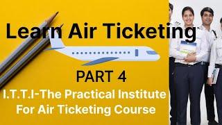 Air Ticketing Course | Learn Travel Tourism | What is IATA | Learn Free air Ticketing course