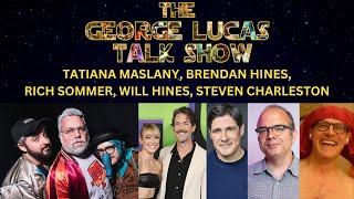 The George Lucas Talk Show with Tatiana Maslany, Brendan Hines, Rich Sommer & Will Hines