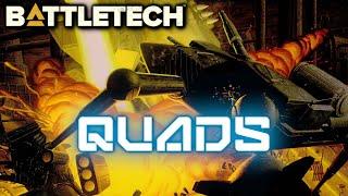 BATTLETECH: Quad Battlemechs