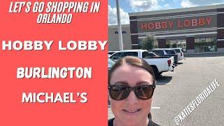 Hobby Lobby, Burlington & Michael's | Orlando Shopping