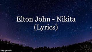 Elton John - Nikita (Lyrics HD)