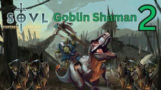 Secret Goblin Tech: Tyrannosaur - SOVL - Greenskin Tribes - Goblin Shaman - Difficulty 5 - Part 2