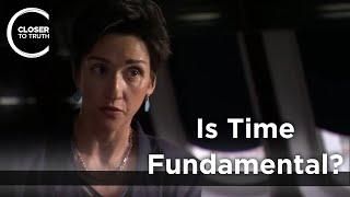 Fotini Markopoulou - Is Time Fundamental?