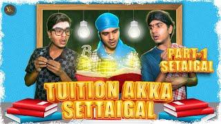 Tuition Akka Settaigal | Part-1 | Yukeshgroup