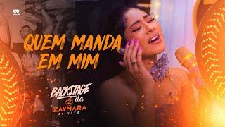 Zaynara - Quem Manda em Mim (BACKSTAGE DA ZAYNARA AO VIVO)