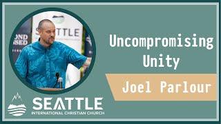 2024 | Uncompromising Unity | Joel Parlour