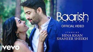 Baarish Ban Jaana (Music Video) Payal Dev, Stebin Ben | Hina Khan, Shaheer Sheikh | Kunaal V