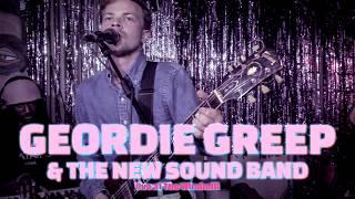 GEORDIE GREEP and The New Sound Band Live at The Windmill Aug 2024 full set.