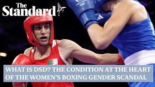 What is DSD? The condition at the heart of the Imane Khelif boxing gender test scandal