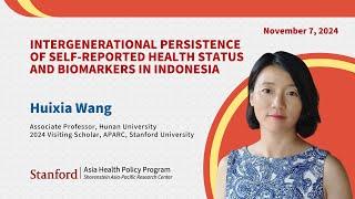 Intergenerational Persistence of Self-Reported Health Status & Biomarkers in Indonesia | Huixia Wang