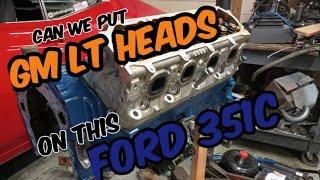 Game Changer Or Waste Of Time?  GM LT Cylinder Heads On A 351 Cleveland #ford