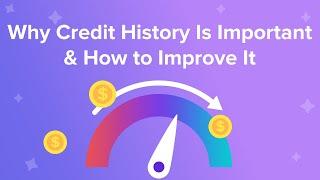 Why Credit History Is Important & How to Improve It