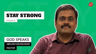 GOD SPEAKS | Stay Strong - Ps. Abilash Devakumar, Pastor & Children’s Ministry In-charge, NLAG | LFS