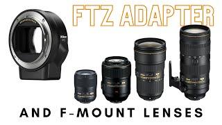 Using F mount lenses with the Nikon FTZ Adapter on Zfc / Z50 / Z5