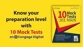 10 Mock Tests for JEE Main | Cengage Digital App | Based on Latest Pattern of JEE Main