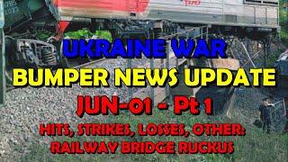 Ukraine War BUMPER NEWS Update (20250601a): Pt 1 - Overnight & Other News: Deadly Railway Sabotage?