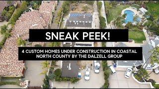 Dalzell Group Design & Build - Sneak Peek of 4 Custom Homes Under Construction in San Diego