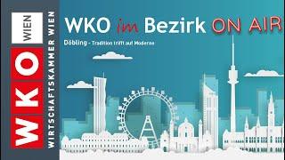 WKOimBezirk ON AIR – Döbling |  Tradition trifft auf Moderne