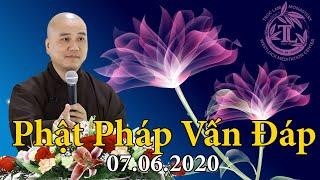 Phật Pháp Vấn Đáp mới 14.06.2020 - Thầy Thích Pháp Hòa