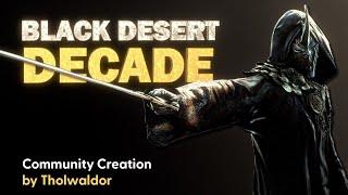 [Community Creation] An Epic Decade! by Tholwaldor | Black Desert