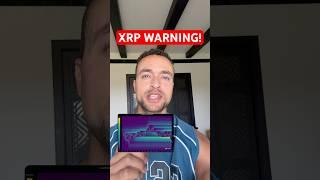  #XRP WARNING!