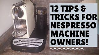 12 Tips and Tricks for Nespresso Machine Owners