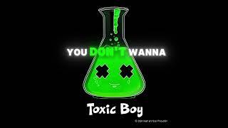 Toxic boy(Ultra Toxic Version) Lyric Video