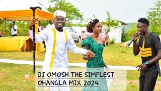 2024 OHANGLA MIX  01 DJ OMOSH THE SIMPLEST ft. PAPA T AROJI CHOGO ODONGO SWAGG PRINCE INDAH MZABIBU