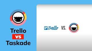 Taskade vs Trello for Task Management: Full Comparison