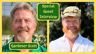 Special Interview w/ Gardener Scott - Live Q&A February 22nd - 12noon EST @GardenerScott