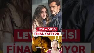 Leyla Dizisi Final Yapıyor #shorts