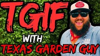 TGIF with Texas Garden Guy 8.30.2024