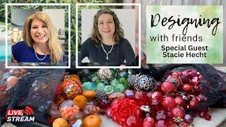 Designing With Friends - Special Guest Stacie Hecht