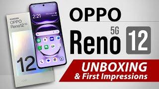 Oppo Reno 12 5G - Unboxing and First Impressions