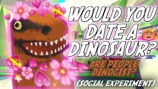 WOULD YOU DATE A DINOSAUR? (Adopt Me Social Experiment Hosted By GoDog, Are People Dinocist??)