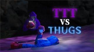 TTT BEATS THUGS? | Official Match