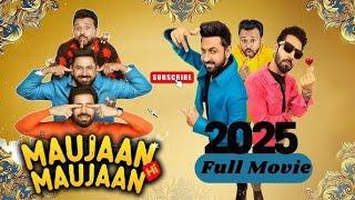 Maujaan Hi Maujaan 2025 Full PunjabiMovie | Gippy Grewal, Binnu DhillonKaramjit Anmol| Full Movie