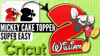 Cricut Design Space Tutorial: Easy Mickey Mouse Cake Topper For Beginners