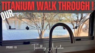 OUR TITANIUM WALK THROUGH - E63