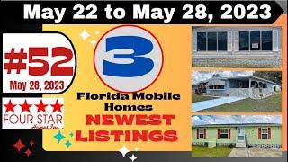 #52)  (SOLD OUT 10/16/23)  Three Great Finds in Florida!  Mobile Homes - For Sale!  5/28/23