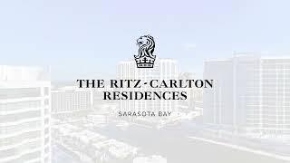 The Ritz Carlton Residences Sarasota Bay Virtual Tour