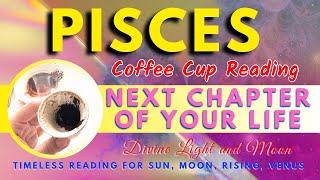 PISCES ️ POWERFUL New Ways!!  To Empower YOUR DREAMS!  “Timeless” Coffee Cup & Tarot Reading ️