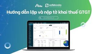 Safebooks | Hướng dẫn lập và nộp tờ khai thuế giá trị gia tăng