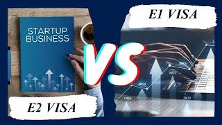 E1 Visa or E2 Visa, Which Visa works for You?