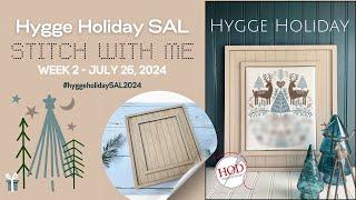 HYGGE HOLIDAY SAL 2024 (STITCH WITH ME WEEK 2)