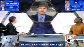 FOOTBALL FOCUS - 28th DECEMBER 1996 - PART TWO - GARY LINEKER AND GARTH CROOKS